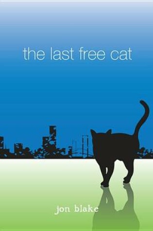 Cover of The Last Free Cat