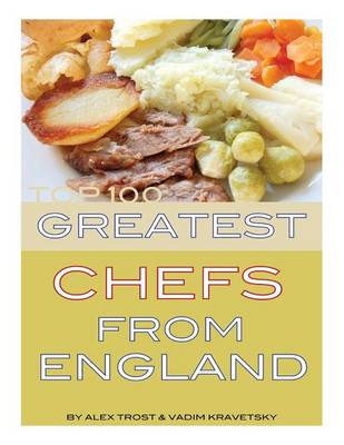 Book cover for Top 100 Greatest Chefs From England