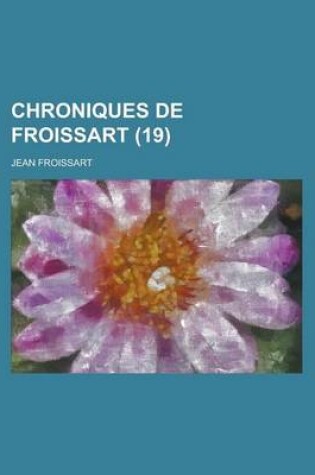 Cover of Chroniques de Froissart (19)