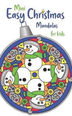 Book cover for Mini Easy Christmas Mandalas for Kids