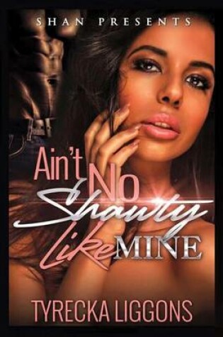 Cover of Ain't No Shawty Like Mine