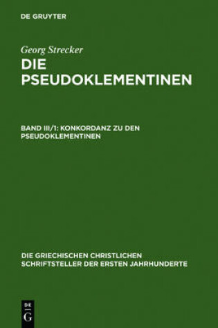 Cover of Konkordanz Zu Den Pseudoklementinen, Teil 1