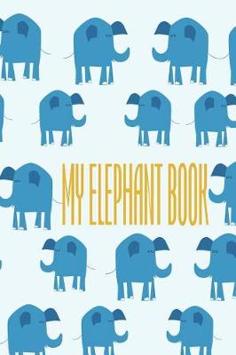 Book cover for My Elephant Book