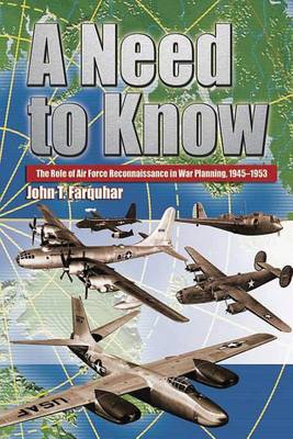 Book cover for A Need to Know - The Role of Air Force Reconnaissance in War Planning 1945-1953