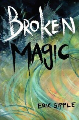 Cover of Broken Magic