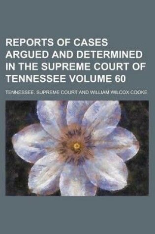 Cover of Reports of Cases Argued and Determined in the Supreme Court of Tennessee Volume 60