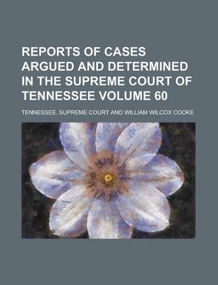 Book cover for Reports of Cases Argued and Determined in the Supreme Court of Tennessee Volume 60