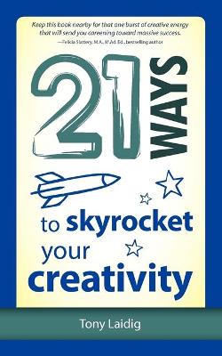 Book cover for 21 Ways to Skyrocket Your Creativity