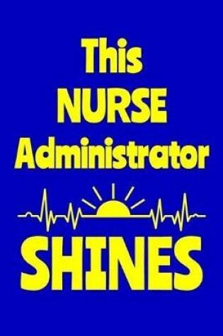 Cover of This Nurse Administrator Shines