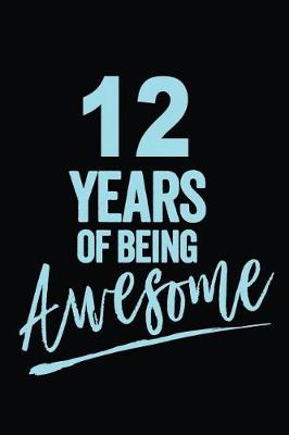 Book cover for 12 Years Of Being Awesome Blue