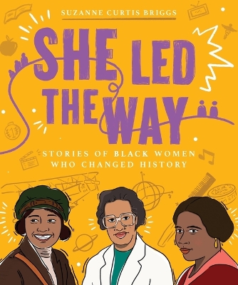 Cover of She Led the Way – Stories of Black Women Who Changed History