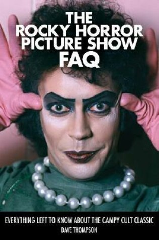 Cover of The Rocky Horror Picture Show FAQ