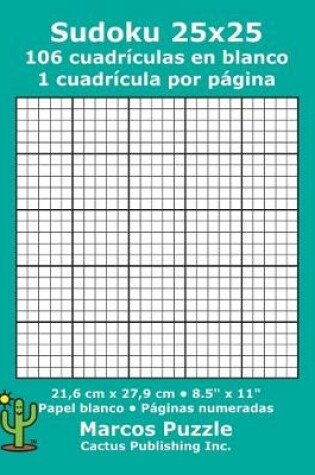 Cover of Sudoku 25x25 - 106 cuadrículas en blanco