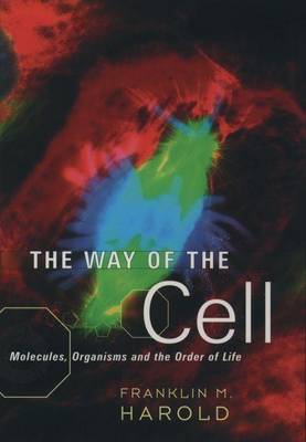 Cover of Way of the Cell, The: Molecules, Organisms, and the Order of Life