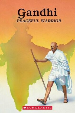 Cover of Gandhi, Peaceful Warrior