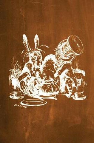 Cover of Alice in Wonderland Chalkboard Journal - Mad Hatter's Tea Party (Orange)