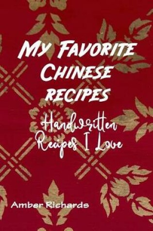 Cover of My Favorite Chinese Recipes