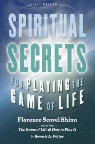 Cover of Spiritual Secrets for Playing the Game of Life