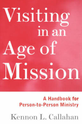 Cover of Visiting in an Age of Mission