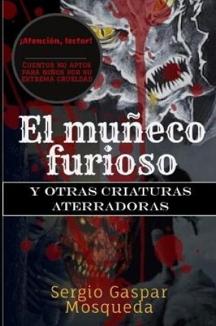 Cover of El muñeco furioso y otras criaturas aterradoras