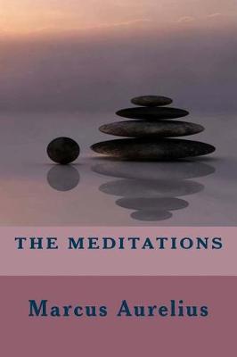 Book cover for THE MEDITATIONS. Translated, Annotated