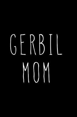 Book cover for Gerbil Mom