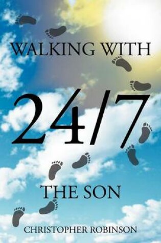 Cover of Walking With The Son 24/7