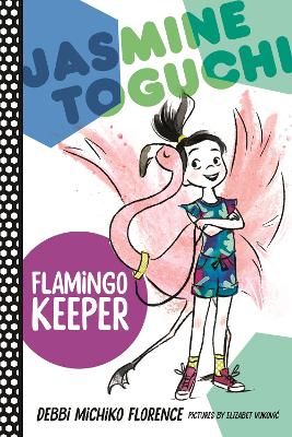Book cover for Jasmine Toguchi, Flamingo Keeper