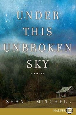 Cover of Under This Unbroken Sky