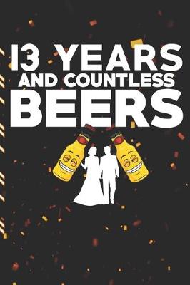 Book cover for 13 Years And Countless Beers