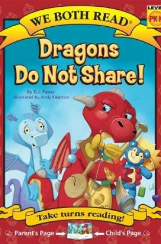 Cover of We Both Read-Dragons Do Not Share!