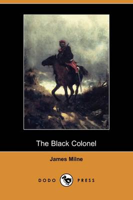 Book cover for The Black Colonel (Dodo Press)