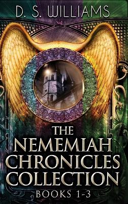Book cover for The Nememiah Chronicles Collection - Books 1-3