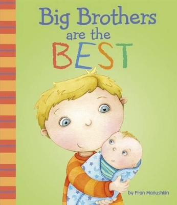 Big Brothers Are the Best by Fran Manushkin