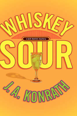 Whiskey Sour by J.A. Konrath