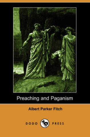 Cover of Preaching and Paganism (Dodo Press)