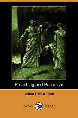 Book cover for Preaching and Paganism (Dodo Press)