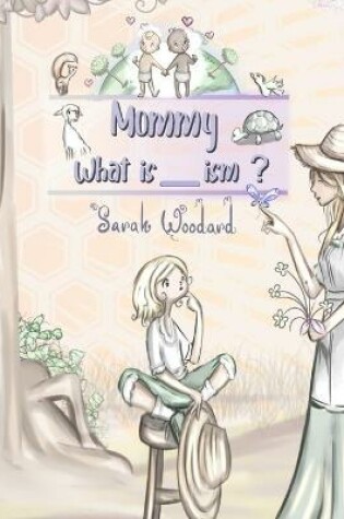 Cover of Mommy, What is __ism?