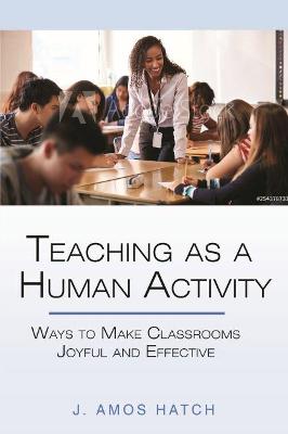 Book cover for Teaching as a Human Activity