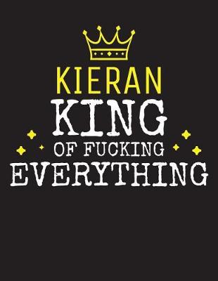 Book cover for KIERAN - King Of Fucking Everything