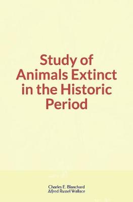 Book cover for Study of Animals Extinct in the Historic Period