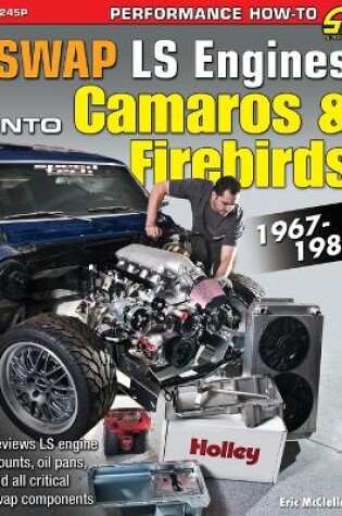 Cover of Swap LS Engines into Camaros & Firebirds