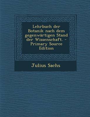 Book cover for Lehrbuch Der Botanik Nach Dem Gegenwartigen Stand Der Wissenschaft.