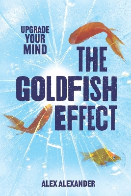 Book cover for The Goldfish Effect