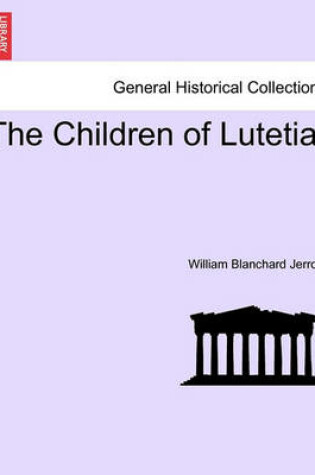 Cover of The Children of Lutetia.