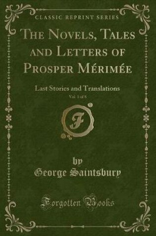 Cover of The Novels, Tales and Letters of Prosper Mérimée, Vol. 1 of 8