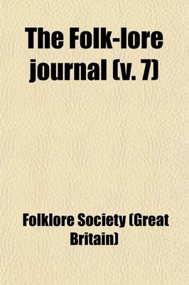 Book cover for The Folk-Lore Journal (Volume 7)