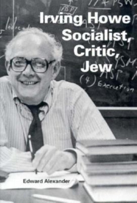 Cover of Irving Howe—Socialist, Critic, Jew