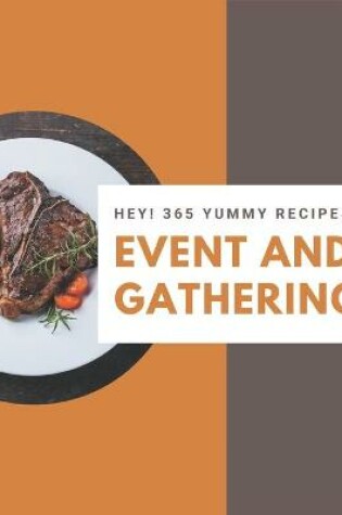 Cover of Hey! 365 Yummy Event and Gathering Recipes