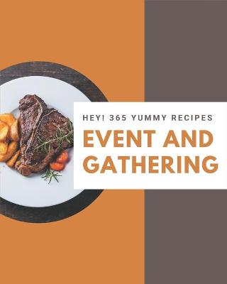 Book cover for Hey! 365 Yummy Event and Gathering Recipes